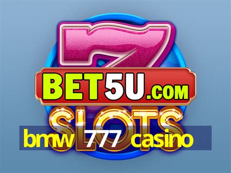 bmw 777 casino